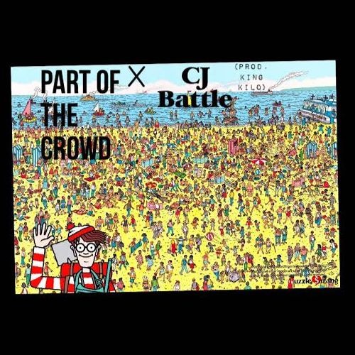 Part of the Crowd x CJ Battle (prod. KING KILO)