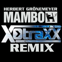 Herbert Grönemeyer - Mambo ( Ich drehe hier schon seit Stunden) ( X-Traxx Party Remix)