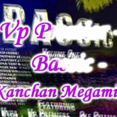 Vp Premier - Kanchan Megamix - Bassic