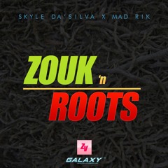 Skyle Da Silva X Mad Rik - Zouk'n Roots