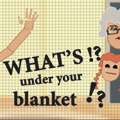 What's Under Your Blanket ! Original Soundtrack