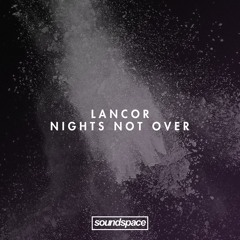 PREMIERE: Lancor - Night's Not Over (Mother Moth)