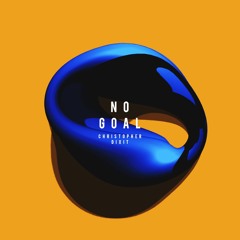 Christopher Dixit - No Goal