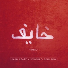 Panic (Rami Beatz X Woodro SKillson)