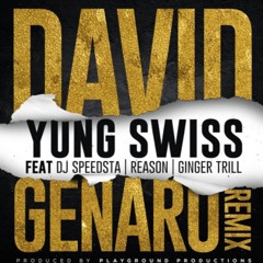 David Genaro Remix (Ft. Dj Speedsta, Reason & Ginger Trill)