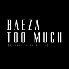 Baeza - Too Much