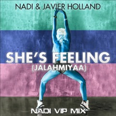 Nadi & Javier Holland - She's Feeling (Nadi VIP Mix)