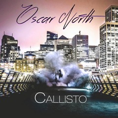 Oscar North - Callisto [BUY = FREE DOWNLOAD]