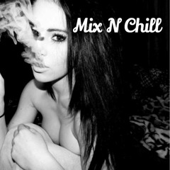 Mix N Chill (DJClem) *This is my new accnt*