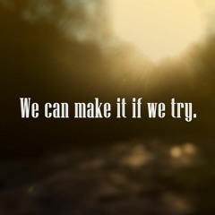 We Can Make It