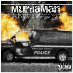 Murdaman Feat. AY - R & Infinite TGM(Prod. By BraveStarrBeats)