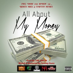 Prez Smoke Feat. Boskoe 100, Compton Menace, & Shorty Mack - Money (Mastered)