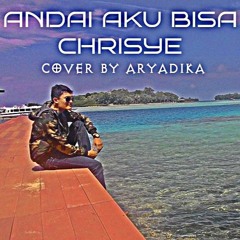 Andai Aku Bisa - Chrisye (Cover)