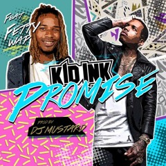Kid Ink - Promise (Audio) Ft. Fetty Wap (Remix)