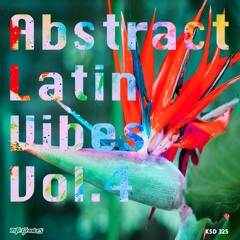 KSD 325 Various Artists - Abstract Latin Vibes Vol.4