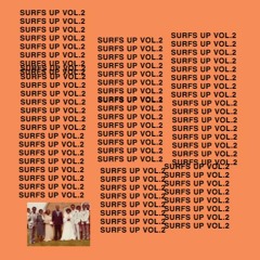 SURFS UP VOL. 2