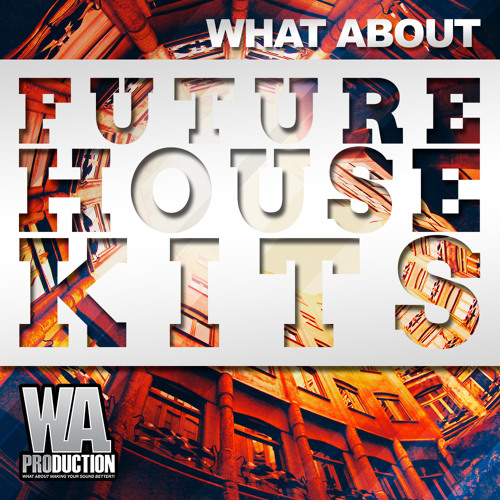 Future House Kits - SPLICE Sounds Exclusive [11 Kits, Sylenth / Spire / Massive Presets]
