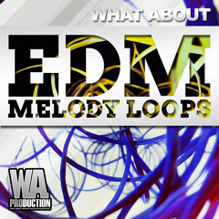 EDM Melody Loops - SPLICE Sounds Exclusive [Big Room / Progressive / Melbourne WAV MIDI Melodies]