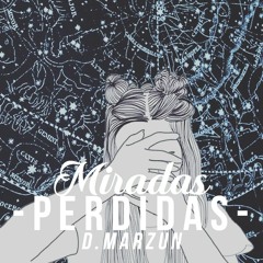 D. Marzun - Miradas perdidas