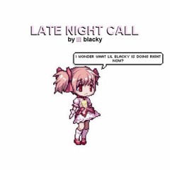 LATE NIGHT CALL