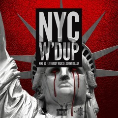 King Bo Ft Haddy Racks & Count Rollup - NYC W'DUP!
