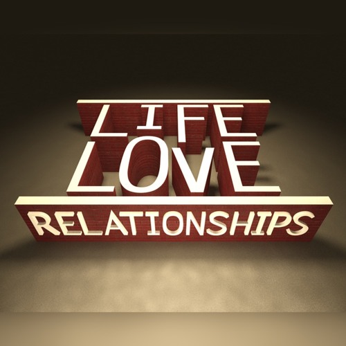 Life,Love,Relationships - Part 1