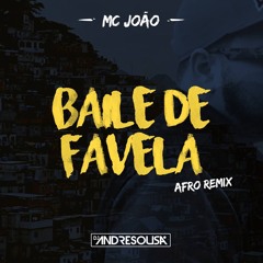 Mc João - Baile de Favela ( DjAndreSousa AfroRemix 2016 ) FREE DOWNLOAD BUY LINK