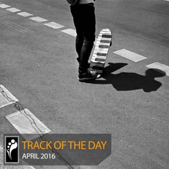 Track of the Day: April 2016