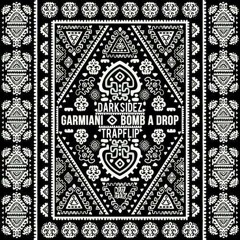 Garmiani - Bombadrop [darksides trap flip]