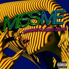 MISS ME FT. NENO CALVIN