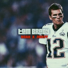 Tom Brady by Noah Shack x Jwavy