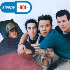Blink 182 - Always 2 Sleepy