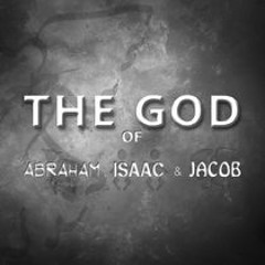 The God Of Abraham Isaac & Jacob