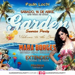 GARDEN SUNRISE PARTY @ DJ MARA BORGES