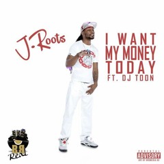 I Want My Money Ft DJ Toon