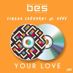 Lingga Lazuardi & AVVE - Your Love [FREE DOWNLOAD]