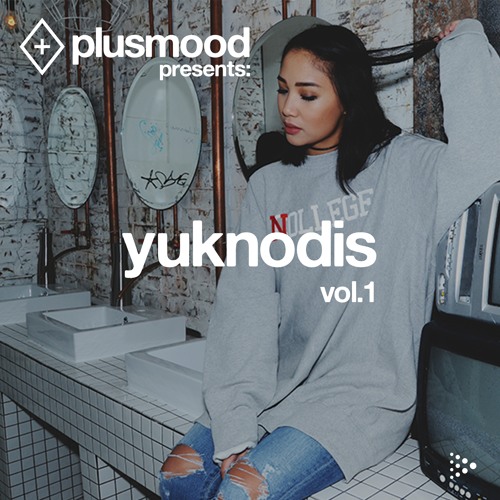 ♢ plusmood PRESENTS: Yuknodis ~ vol.1