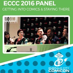 Getting Into Comics And Staying There - ECCC Panel 2016
