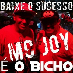 Mc - Joy- É O BICHO - Lançamento - 2016 - Nilton - Silva-