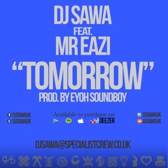 DJ SAWA & MR EAZI - TOMORROW