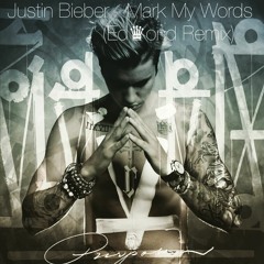 Justin Bieber - Mark My Words (EdMond Remix)