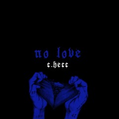C HECC- No Love