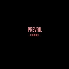 Prevail - Channel Dixon