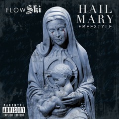 Flowski - Hail Mary