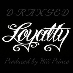 "Loyalty" (Prod. By Hiii Prince)