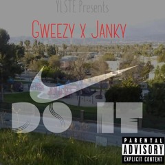 GWEEZY & JANKY - DO IT prod. by Ace santana