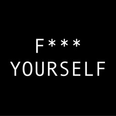 F*** YOURSELF (LOVE YOURSELF RESPONSE)