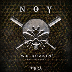 Noy - We Buzzin' ft. Miracle (Torren Foot Remix) [Premiere]