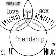 "Friendz Wit Benefits" NOT MIXED AND MASTERED