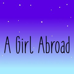 A Girl Abroad Episode 1